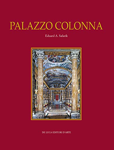 Palazzo Colonna. Ediz. illustrata von De Luca Editori d'Arte