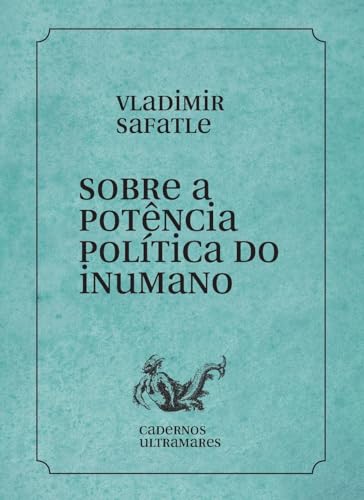 Sobre a potência política do inumano