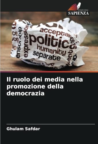 Il ruolo dei media nella promozione della democrazia von Edizioni Sapienza
