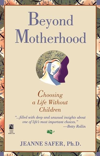 Beyond Motherhood: Choosing a Life Without Children von Gallery Books