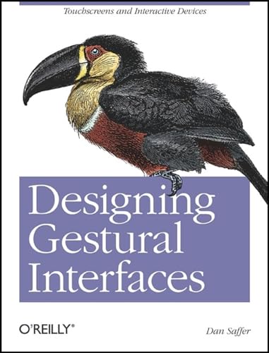 Designing Gestural Interfaces: Touchscreens and Interactive Devices von O'Reilly Media