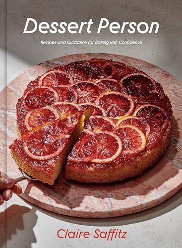 Dessert Person: Recipes and Guidance for Baking with Confidence: A Baking Book von Clarkson Potter