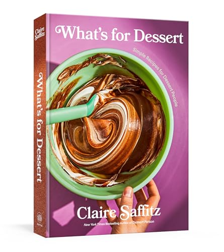 What's for Dessert: Simple Recipes for Dessert People: A Baking Book von Clarkson Potter