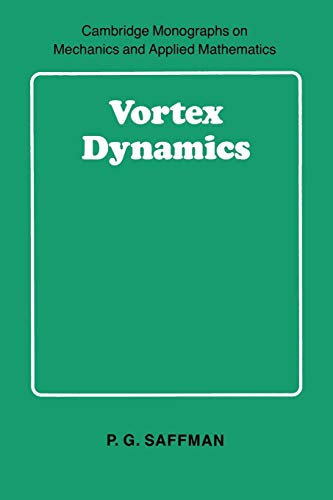 Vortex Dynamics (Cambridge Monographs on Mechanics and Applied Mathematics)