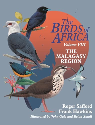 The Birds of Africa: Volume VIII: The Malagasy Region: Madagascar, Seychelles, Comoros, Mascarenes The Birds of Africa: Volume VIII: The Malagasy Region: Madagascar, Seychelles, Comoros, Mascarenes von Helm