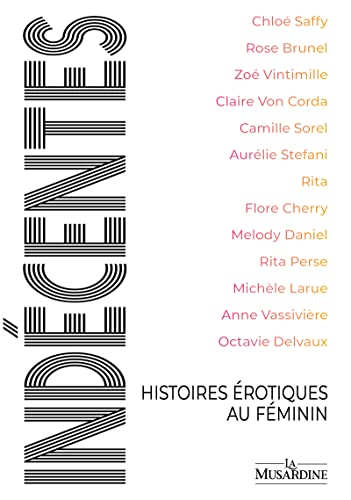 Indécentes - Histoires érotiques au féminin Indécentes - Histoires érotiques au féminin von LA MUSARDINE
