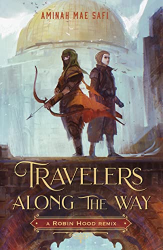 Travelers Along the Way: A Robin Hood Remix (Remixed Classics, Band 3) von Square Fish