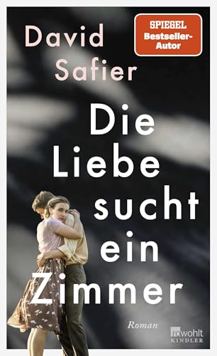 Die Liebe sucht ein Zimmer: Ein Roman aus dem Warschauer Ghetto von Bestsellerautor David Safier Die Liebe sucht ein Zimmer: Ein Roman aus dem Warschauer Ghetto von Bestsellerautor David Safier von Kindler Verlag