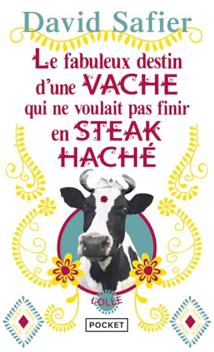 Le fabuleux destin d'une vache qui ne voulait pas finir en steack haché von Pocket