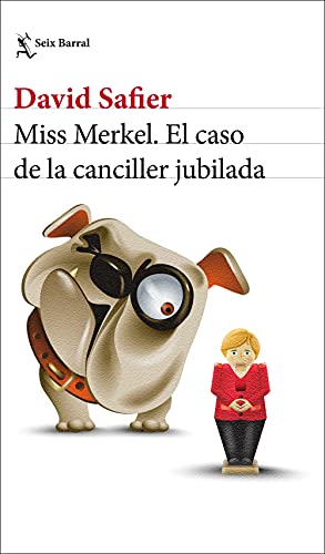 Miss Merkel. El caso de la canciller jubilada (Biblioteca Formentor) von Seix Barral