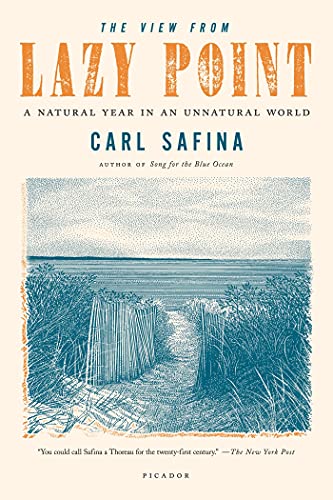 View from Lazy Point: A Natural Year in an Unnatural World