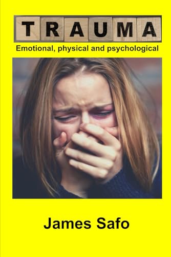 Trauma: Emotional, physical and psychological Trauma: Emotional, physical and psychological von Faith Unity Books