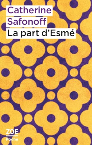 La part d'Esmé von ZOE