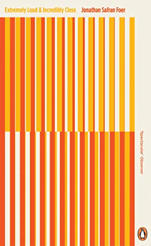 Extremely Loud and Incredibly Close: Jonathan Safran Foer (Penguin Essentials, 77)