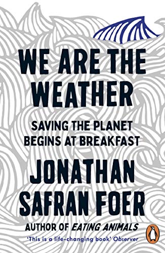 We are the Weather: Saving the Planet Begins at Breakfast von Penguin