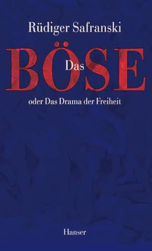 Das Böse: oder Das Drama der Freiheit von HANSER FACHBUCHVERLAG