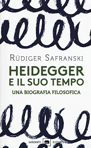 Heidegger e il suo tempo. Una biografia filosofica (Gli elefanti. Saggi) von GLI ELEFANTI. SAGGI