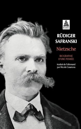 Nietzsche: Biographie d'une pensée