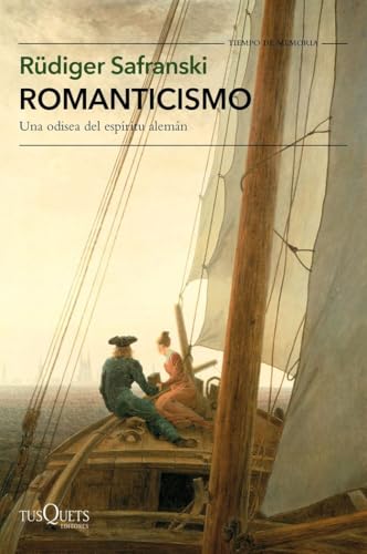 Romanticismo: Una odisea del espíritu alemán (Tiempo de Memoria) von Tusquets Editores S.A.
