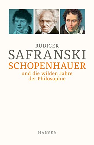 Schopenhauer und Die wilden Jahre der Philosophie von Carl Hanser Verlag GmbH & Co. KG