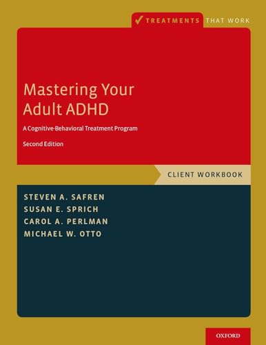 Mastering Your Adult ADHD: A Cognitive-Behavioral Treatment Program, Client Workbook (Treatments That Work) von Oxford University Press, USA