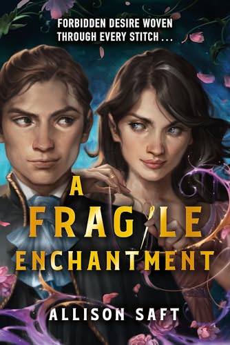 A Fragile Enchantment: Allison Saft von Orion Children's Books