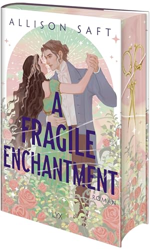 A Fragile Enchantment: New-Adult-Fantasy meets Historical Romance, von der Autorin von A DARK AND DROWNING TIDE von LYX