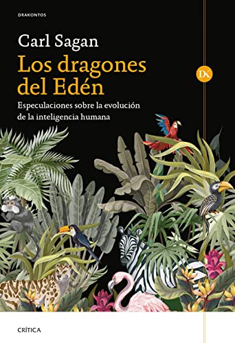 Los dragones del Edén: Especulaciones sobre la evolución de la inteligencia humana (Drakontos)