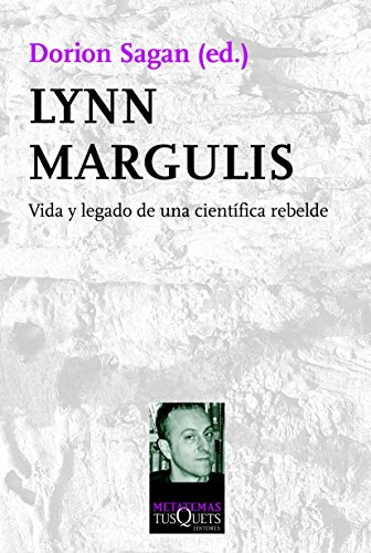 Lynn Margulis: vida y legado de una científica rebelde (Metatemas, Band 131) von Tusquets Editores S.A.