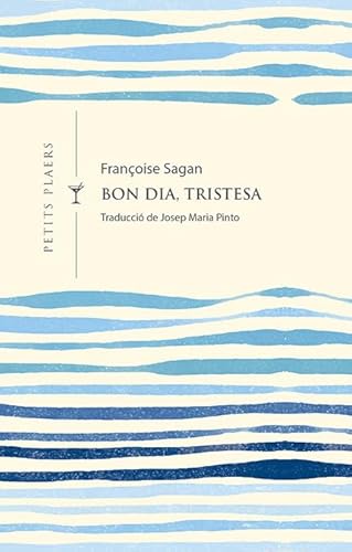Bon dia, tristesa (Petits Plaers, Band 9) von Viena