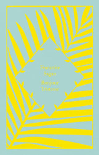Bonjour Tristesse: Francoise Sagan (Little Clothbound Classics) von Penguin Classics