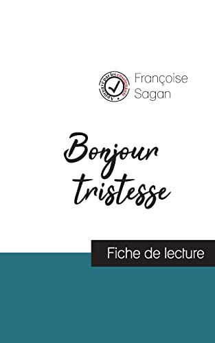 Bonjour tristesse (fiche de lecture et analyse complète de l'oeuvre)