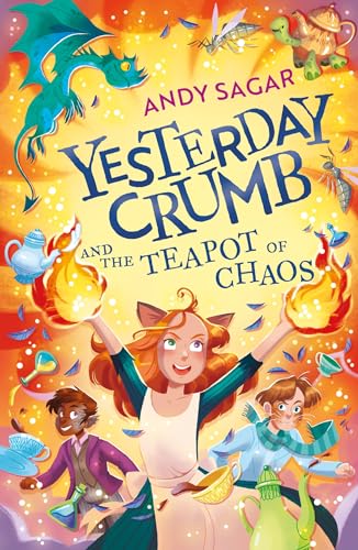 Yesterday Crumb and the Teapot of Chaos: Book 2 von Orion Children's Books