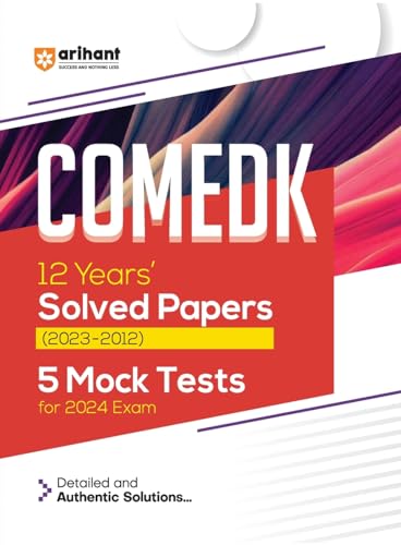 Arihant COMEDK 12 Years Solved Papers (2023-2012) 5 Mock Tests For 2024 Exam von Arihant Publication India Limited