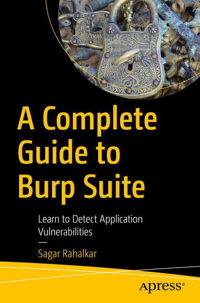 A Complete Guide to Burp Suite von Apress