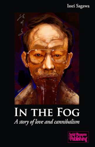 In the Fog: A story of love and cannibalism von Independently published