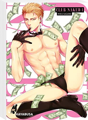 Club Naked 1: Einsteigerfreundliche Yaoi-Serie ab 16 mit kreativen Kostümen, coolen Choreografien und trainierten Tänzern - mit SNS Card zum Sammeln in der ersten Auflage! von Hayabusa