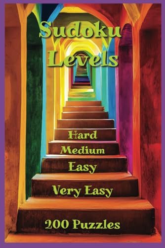 Sudoku Levels: 200 Puzzles - Very Easy, Easy, Medium, Hard Sudoku Levels: 200 Puzzles - Very Easy, Easy, Medium, Hard von Independently published