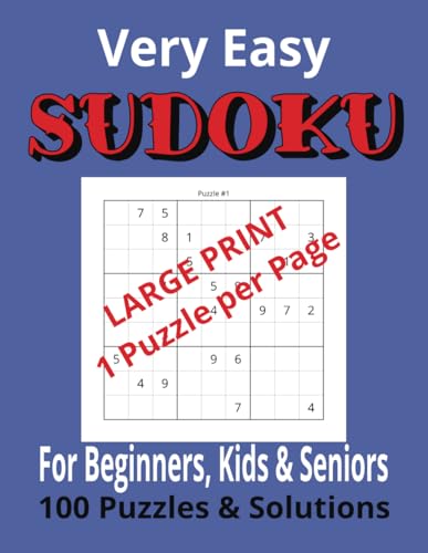 Very Easy Sudoku for Beginners, Kids and Seniors: 100 Puzzles & Solutions, Large Print, One Puzzle Per Page von Independently published