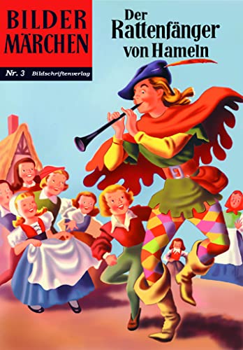 Der Rattenfänger von Hameln: Bildermärchen Nr. 3