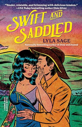 Swift and Saddled: A Rebel Blue Ranch Novel von Dial Press Trade Paperback