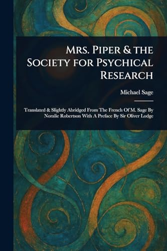 Mrs. Piper & the Society for Psychical Research von Anson Street Press