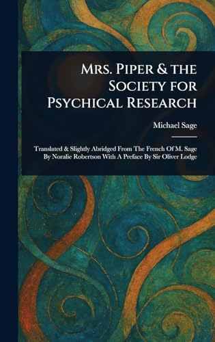 Mrs. Piper & the Society for Psychical Research von Anson Street Press