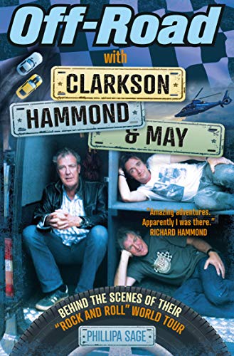 Off-Road With Clarkson, Hammond and May: Behind the Scenes of Their "Rock and Roll" World Tour von Ad Lib Publishers