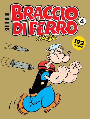 Braccio di Ferro classic. Serie oro (Vol. 4) (Gli albi della cosmo) von Editoriale Cosmo
