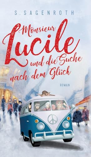 Monsieur Lucile und die Suche nach dem Glück: Roman von tredition