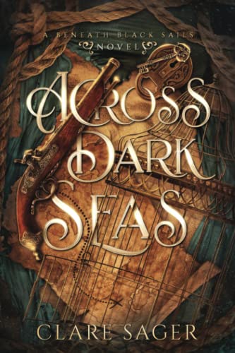 Across Dark Seas (Beneath Black Sails) von Independently published