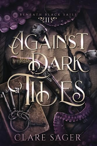 Against Dark Tides (Beneath Black Sails, Band 2) von Independently published