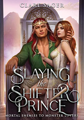 Slaying the Shifter Prince (Mortal Enemies to Monster Lovers) von Owl's Nest Publishers, LLC