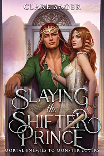 Slaying the Shifter Prince (Mortal Enemies to Monster Lovers) von Wicked Lady Press